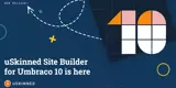 uSkinned Site Builder version 3 is out for Umbraco 10.